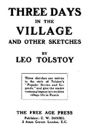 [Gutenberg 51018] • Three Days in the Village, and Other Sketches. / Written from September 1909 to July 1910.